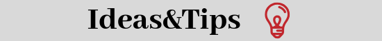 Ideas and Tips