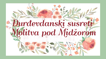 djurdjevdanski-susreti-molitva-pod-midzorom