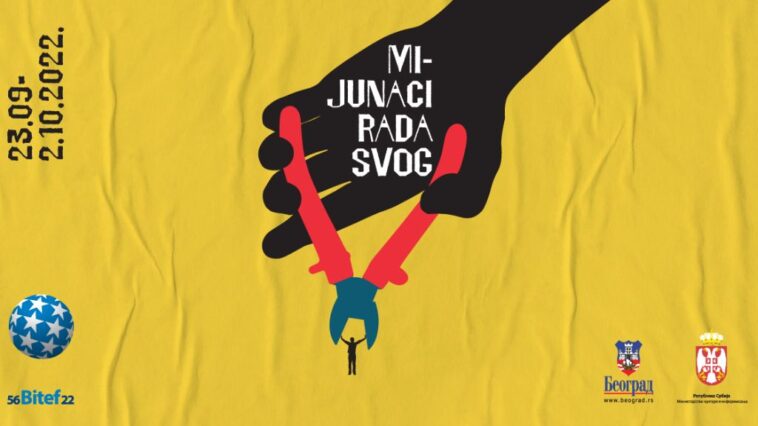 Bitef 2022: Mi, junaci rada svog! 7 bitef
