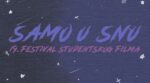 Festival studentskog filma ponovo u Jugoslovenskoj kinoteci 17 Festival studentskog filma