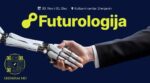 Tehnološka konferencija Futurologija 30. novembra i 1. decembra u Zrenjaninu 17 futurologija