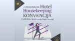 Regionalna Hotel Housekeeping konvencija 2024: Događaj koji inspiriše, povezuje i motiviše 19 Hotel Housekeeping konvencija